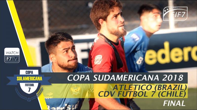 Atlético Fut7 (BRA) x CDV Fútbol 7 (COL) - Copa Sudamericana 2018 - Final (Men)